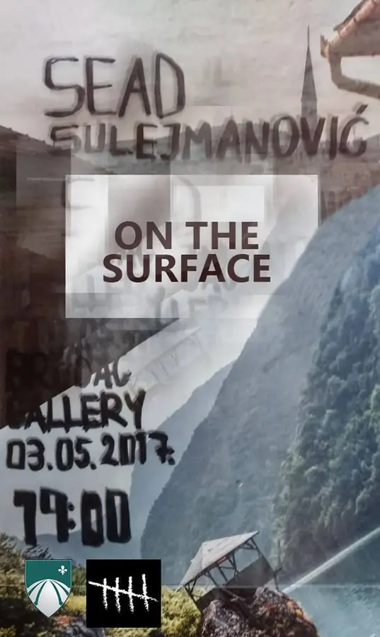 On the surface with Sead Sulejmanović — Galerija Brodac, Sarajevo