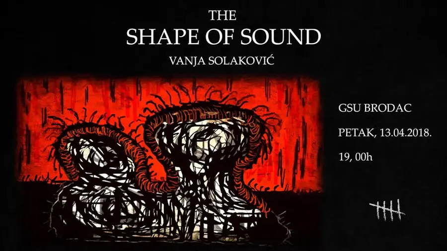The Shape of Sound at Brodac — Galerija Brodac, Sarajevo