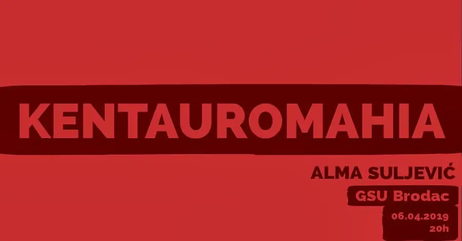 Kentauromahia / Alma Suljević / Art & talk — Galerija Brodac, Sarajevo