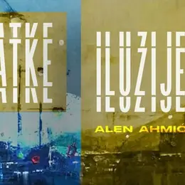 SLATKE ILUZIJE ~ ALEN AHMIĆ
